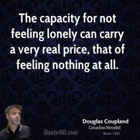 doug-coupland-doug-coupland-the-capacity-for-not-feeling-lonely-can ...