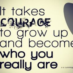 growing up quotes | courage #growing up # kids # adults # quotes
