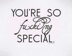 wish I was special....but im a creep