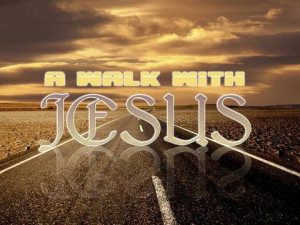 walk with Jesus