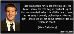 just think people have a lot of fiction. But, you know, I mean, the ...