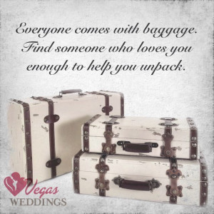 Everyone comes with baggage... #love #quote #wedfamously www ...