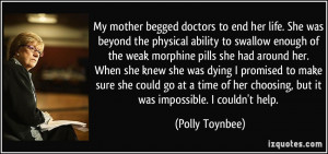 My mother begged doctors to end her life. She was beyond the physical ...