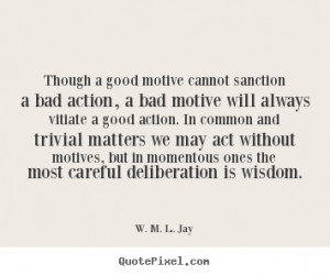 Quotes About Bad Motives