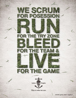 ... , run for the try zone, bleed for the team live for the game #rugby