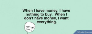 Quotes : Funny Money Quote Facebook Timeline Cover