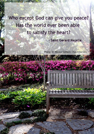Quote - St. Gerard Majella Photo: St. Monica Catholic Church Dallas ...