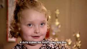 ... Toddlers and Tiaras tlc alana Honey Boo Boo here comes honey boo boo