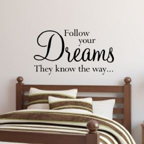 Follow your dreams wall art sticker H548K