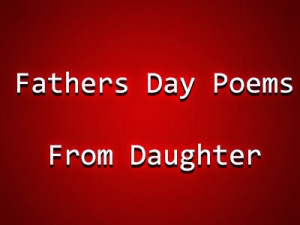 Fathers Day Poems From Daughter # 2015