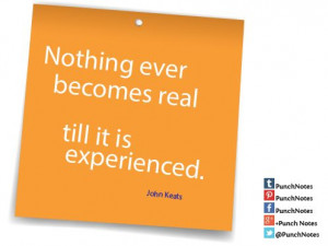 famous quote about experience and living by John Keats.