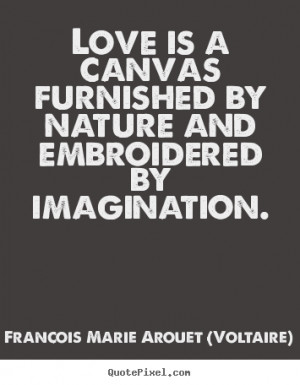... arouet voltaire love quote posters customize your own quote image