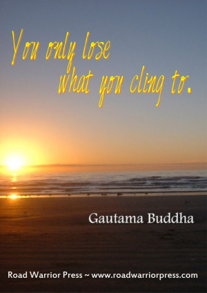 Inspirational Quote, Gautama Buddha, from Road Warrior Press ...