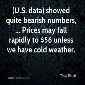 ... , ... Prices may fall rapidly to $56 unless we have cold weather