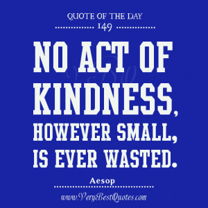 KINDNESS Quote of The Day, ACT OF KINDNESS QUOTES