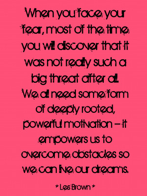 Face Your Fear & Live Your Dreams!