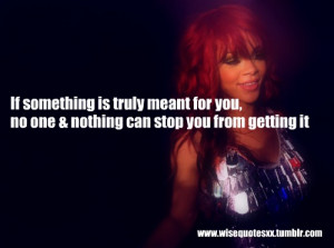 Rihanna Quotes About Life Tagged: rihanna, wise, quote,