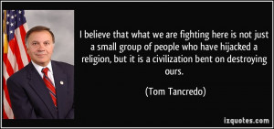 that what we are fighting here is not just a small group of people ...