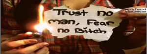 trust_no_man,_fear_no_bitch.-68462.jpg?i