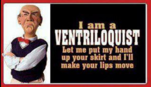 am a Ventriloquist