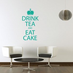 Details about Drink Tea and Eat Cake Quote Wall Stickers / Wall Decals