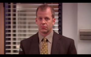 Michael Scott: [Over a loudspeaker] Toby Flenderson, to the principals ...