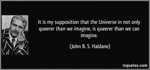 More John B. S. Haldane Quotes