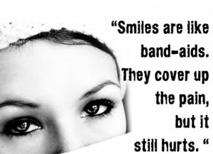 ... are like band - aids. They cover up the pain,but it still hurts