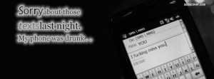 Sorry About The Texts Last Night Facebook Cover