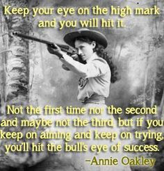 Annie Oakley Quotes, Quotes Funny, Quotes Lyr