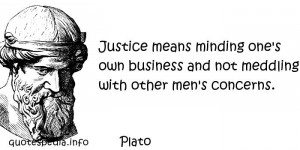 - Quotes About Human - Justice means minding one s own business ...