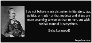 distinction in literature, law, politics, or trade - or that modesty ...