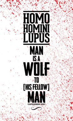 is a wolf to man This famous Latin phrase is first attested by Plautus ...