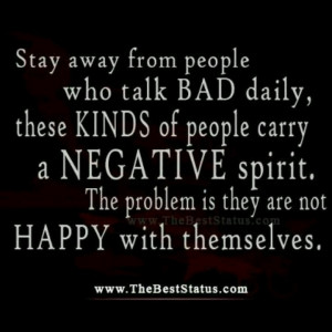 Stay away from negative people.