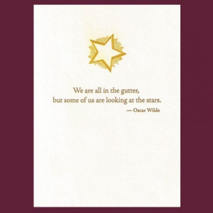 ... of us are looking at the stars - Oscar Wilde quote - letterpress card