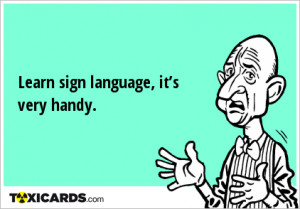 Sign Language Quotes Learn sign language, it's very