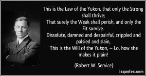 More Robert W. Service Quotes
