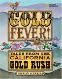 gold fever tales from the california gold rush by rosalyn schanzer was ...