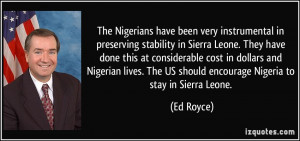 The Nigerians have been very instrumental in preserving stability in ...