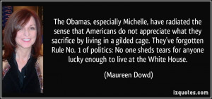 Michelle, have radiated the sense that Americans do not appreciate ...