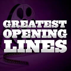 Greatest Opening Film Lines and Quotes :