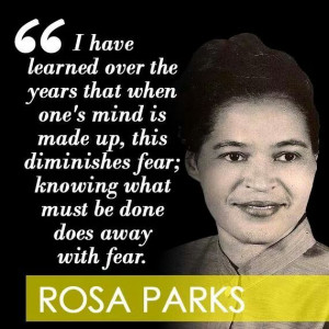 Rosa Parks quote about conquering fear