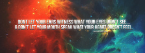 Dont Let Your Mouth Speak What Your Heart Doesnt Feel Quote Picture