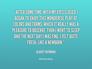Quotes by Albert Hofmann