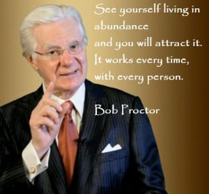 Bob Proctor’s 10 Best Quotes