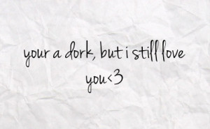 Quotes Funny Dork Proud Heart Timeline Coverjpg Picture