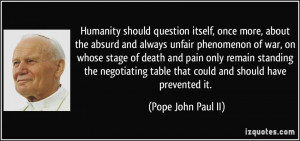 should question itself, once more, about the absurd and always unfair ...