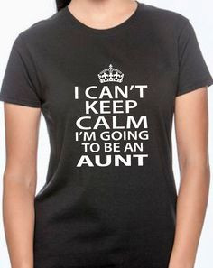 from etsy com i can t keep calm i m going to be an aunt gift for aunt
