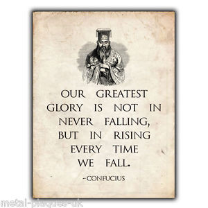 CONFUCIUS-OUR-GREATEST-GLORY-QUOTE-SAYING-METAL-SIGN-WALL-PLAQUE ...