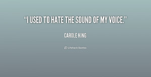 quote-Carole-King-i-used-to-hate-the-sound-of-190164_1.png